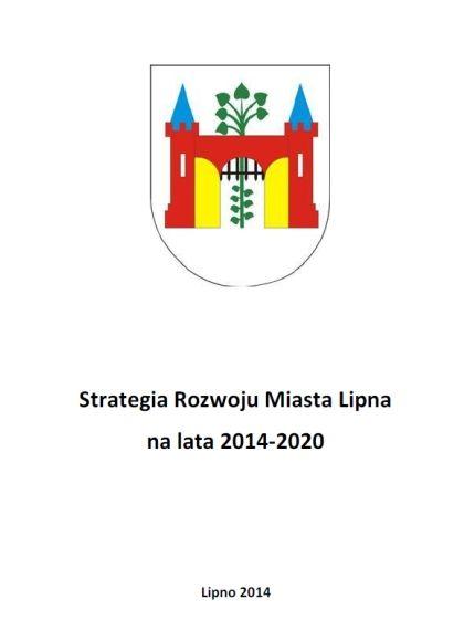 Projekt Strategii Rozwoju Miasta Lipna na lata 2014-2020