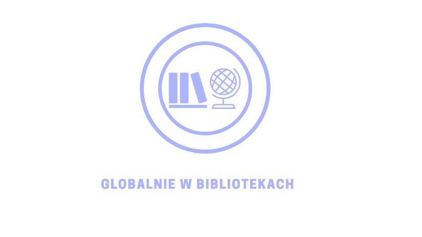 Program „Globalnie w bibliotekach”