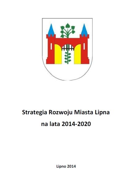 Projekt Strategii Rozwoju Miasta Lipna na lata 2014-2020