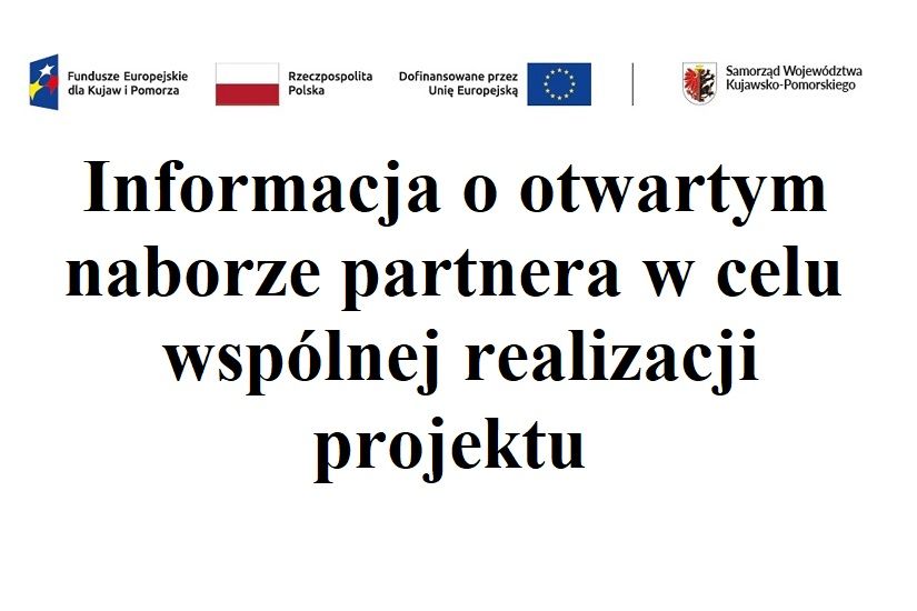 Informacja o otwartym naborze partnera w celu wspólnej realizacji projektu w ramach naboru:  Działanie 08.26 Wychowanie przedszkolne OPPT programu Fundusze Europejskie dla Kujaw i Pomorza  2021-2027