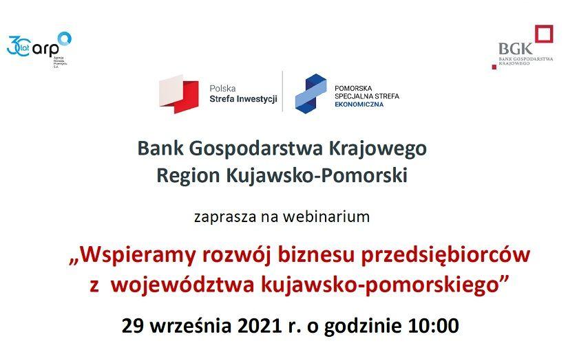 Zaproszenie na webinarium  pn. „Wspieramy rozwój biznesu przedsiębiorców z województwa kujawsko-pomorskiego” Banku Gospodarstwa Krajowego Region Kujawsko-Pomorski
