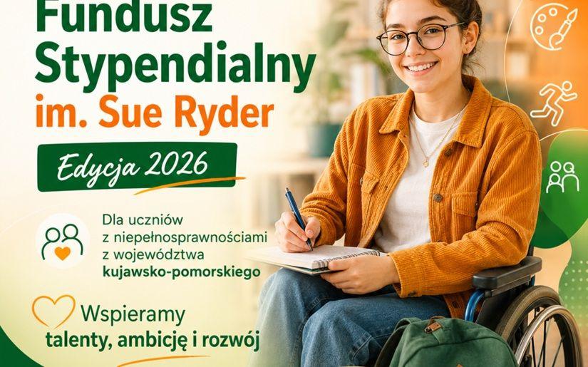 Informacja o Funduszu Stypendialnym im. Sue Ryder - edycja 2026 - dla uzdolnionych uczniów z niepełnosprawnościami z województwa kujawsko-pomorskiego